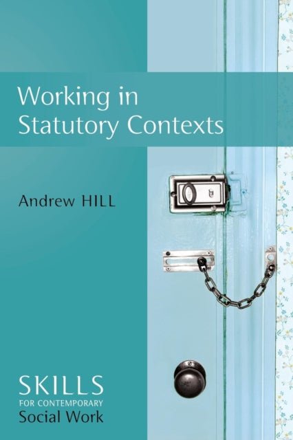Book cover of: Working in Statutory Contexts. By: Andrew Hill