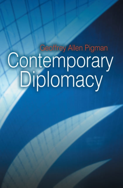 Book cover of: Contemporary Diplomacy. By: Geoffrey Allen Pigman