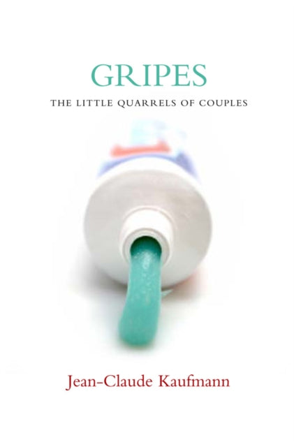 Book cover of: Gripes. By: Jean-Claude Kaufmann