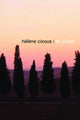 Book cover of: So Close. By: Hélène Cixous