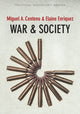 Book cover of: War and Society. By: Miguel Angel Centeno