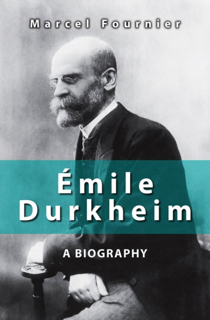 Book cover of: Emile Durkheim. By: Marcel Fournier