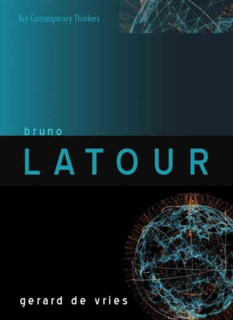 Book cover of: Bruno Latour. By: Gerard de Vries