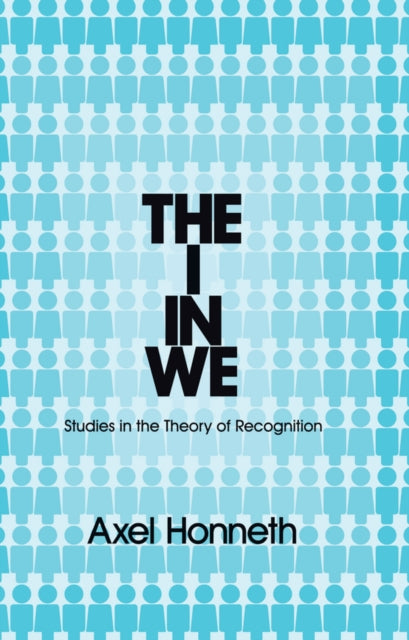 Book cover of: I in We. By: Axel Honneth