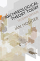 Book cover of: Archaeological Theory Today. By: Ian Hodder
