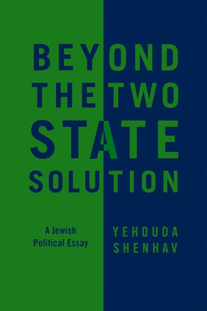 Book cover of: Beyond the Two-State Solution. By: Yehouda Shenhav