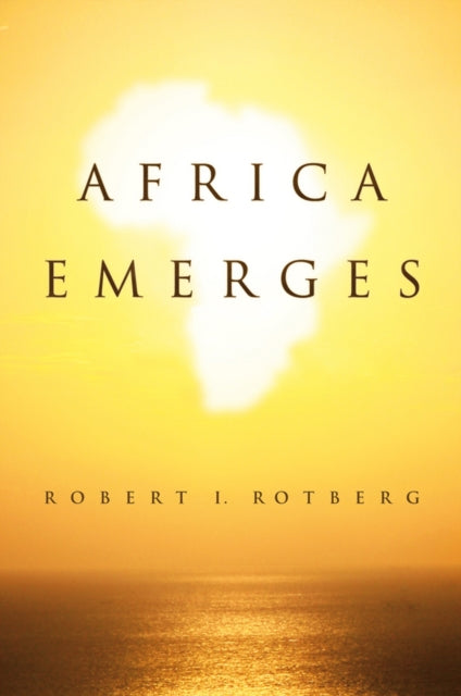 Book cover of: Africa Emerges. By: Robert Rotberg