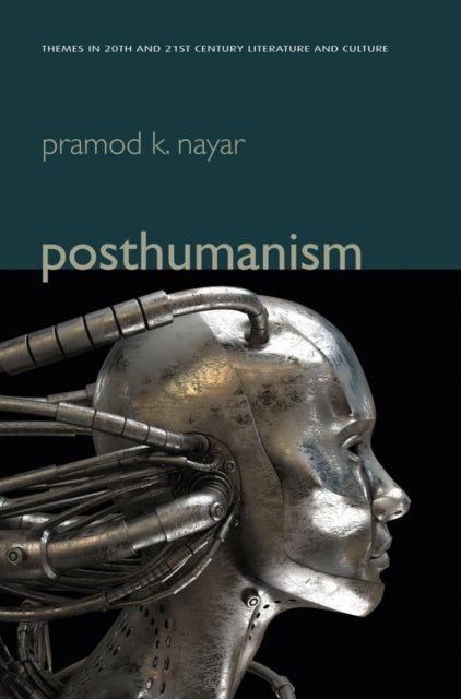 Book cover of: Posthumanism. By: Pramod K. Nayar