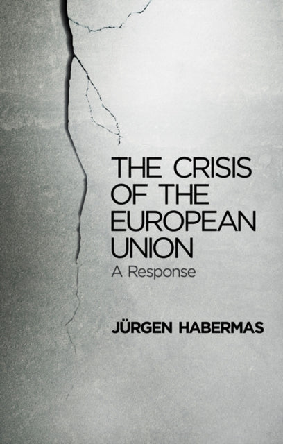 Book cover of: Crisis of the European Union. By: Jürgen Habermas
