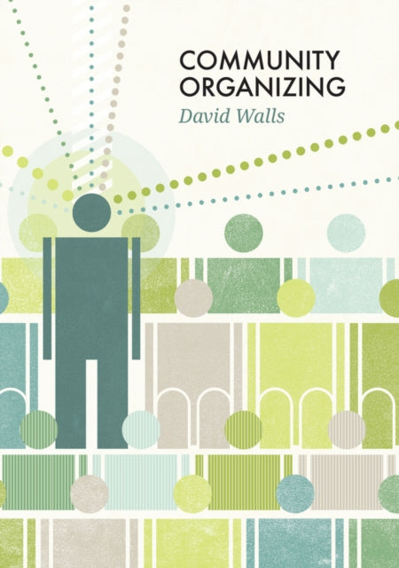 Book cover of: Community Organizing. By: David S. Walls