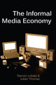 Book cover of: Informal Media Economy. By: Ramon Lobato