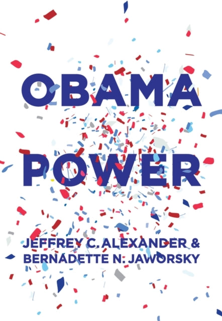 Book cover of: Obama Power. By: Jeffrey C. Alexander
