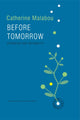 Book cover of: Before Tomorrow. By: Catherine Malabou
