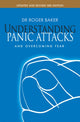 Book cover of: Understanding Panic Attacks and Overcoming Fear. By: Roger Baker