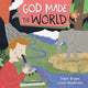 Book cover of: God Made the World. By: Stephanie Bryant