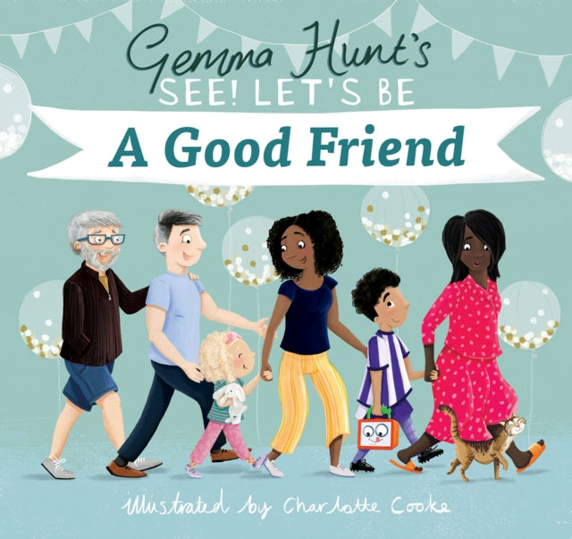 Book cover of: Gemma Hunt's See! Let's Be A Good Friend. By: Gemma Hunt