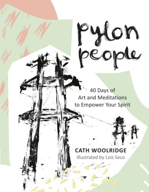 Book cover of: Pylon People. By: Cath Woolridge