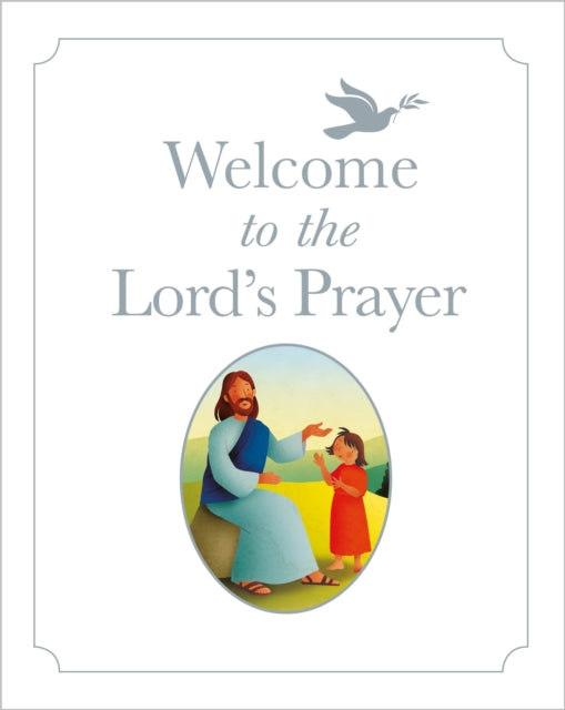 Book cover of: Welcome to the Lord's Prayer. By: Bob Hartman