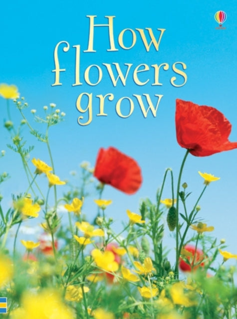 Book cover of: How Flowers Grow. By: Emma Helbrough