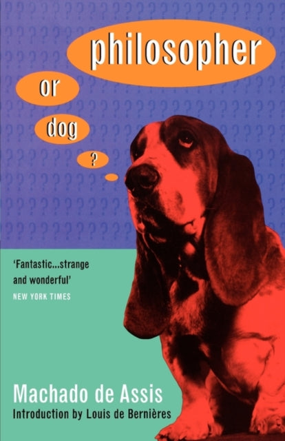 Book cover of: Philosopher or Dog?. By: Joaquim Maria Machado de Assis