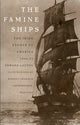 Book cover of: Famine Ships. By: Edward Laxton