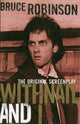 Book cover of: Withnail and I. By: Bruce Robinson