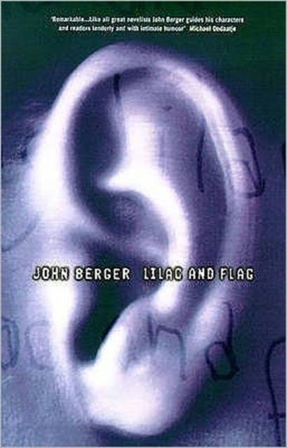 Book cover of: Lilac and Flag. By: John Berger