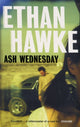 Book cover of: Ash Wednesday. By: Ethan Hawke