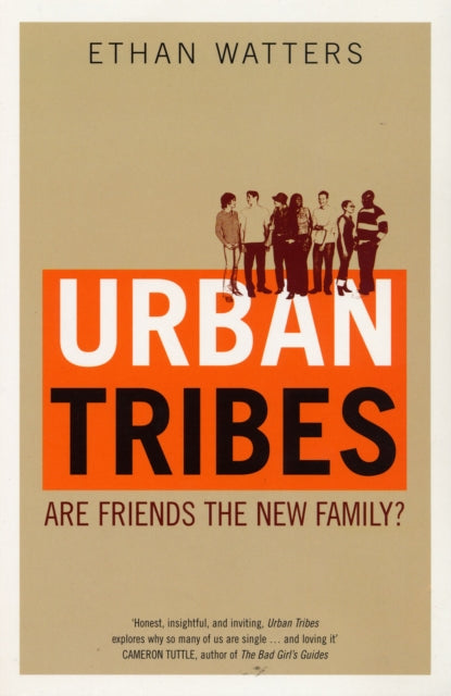 Book cover of: Urban Tribes. By: Ethan Watters
