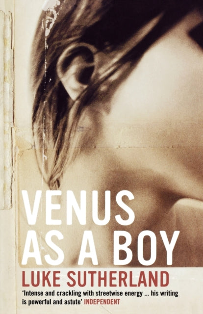 Book cover of: Venus as a Boy. By: Luke Sutherland