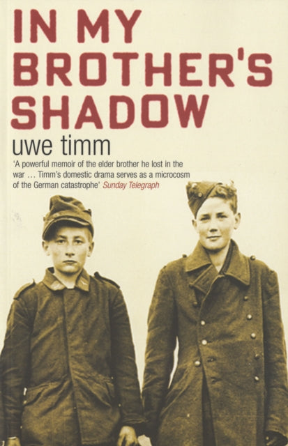Book cover of: In My Brother's Shadow. By: Uwe Timm