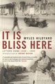 Book cover of: It Is Bliss Here. By: Myles Hildyard