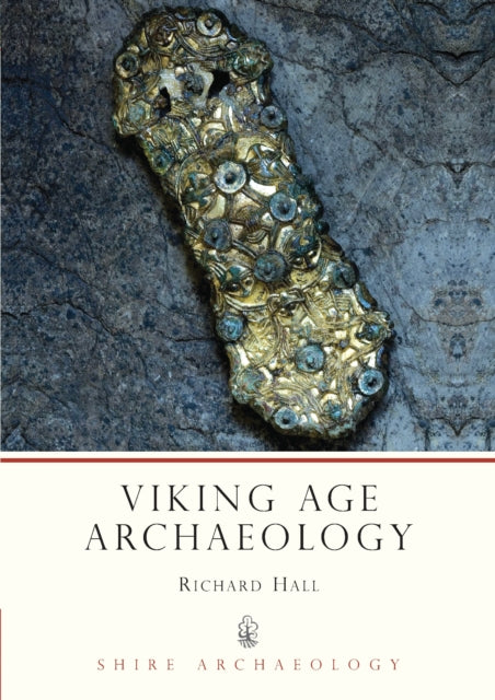 Book cover of: Viking Age Archaeology. By: Richard Hall