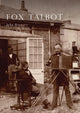 Fox Talbot, An Illustrated Life of William Henry Fox Talbot, 'Father of Modern Photography', 1800 -1877 9780747803515 John Hannavy