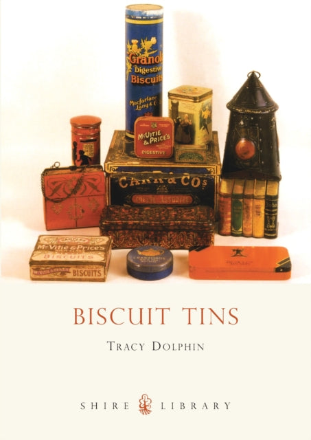 Book cover of: Biscuit Tins. By: Tracy Dolphin