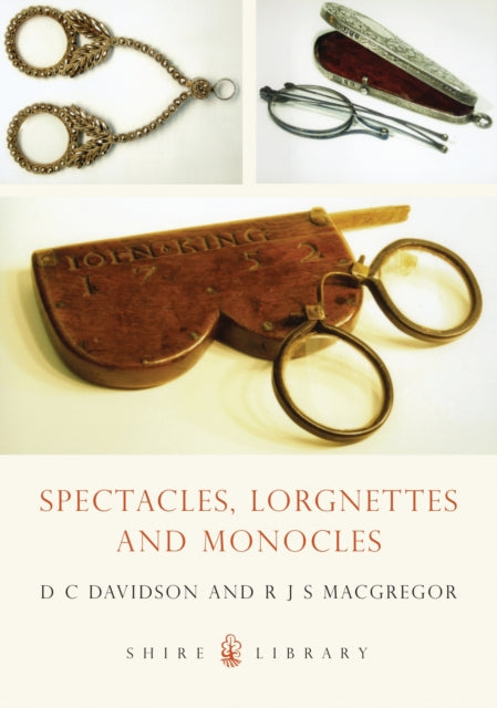 Book cover of: Spectacles, Lorgnettes and Monocles. By: D. C. Davidson