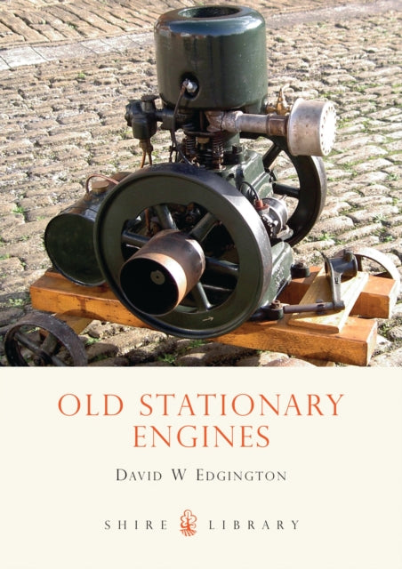 Book cover of: Old Stationary Engines. By: David Edgington