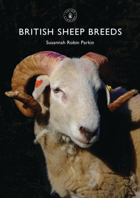 British Sheep Breeds 9780747814481 Susannah Robin Parkin