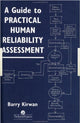 Book cover of: Guide To Practical Human Reliability Assessment. By: BarryI