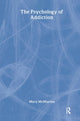 Book cover of: Psychology Of Addiction. By: Mary McMurran R