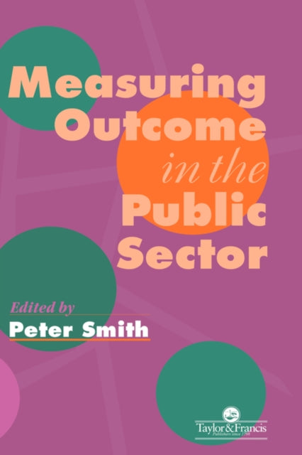Book cover of: Measuring Outcome In The Public Sector