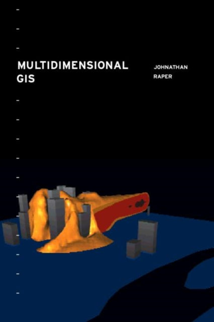 Book cover of: Multidimensional Geographic Information Science. By: Jonathan Raper