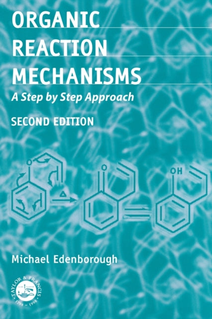 Book cover of: Organic Reaction Mechanisms. By: Michael Edenborough