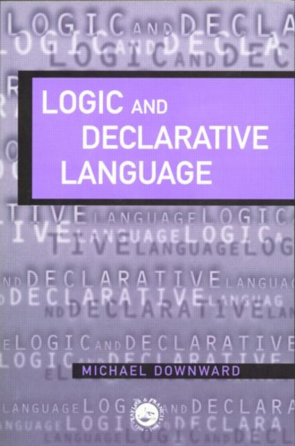 Book cover of: Logic And Declarative Language