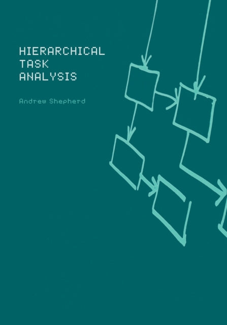 Book cover of: Hierarchial Task Analysis. By: Andrew Shepherd