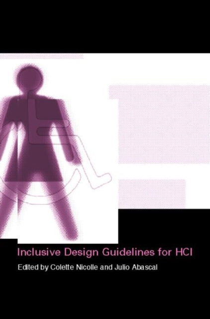 Book cover of: Inclusive Design Guidelines for HCI. By: Collette Nicolle
