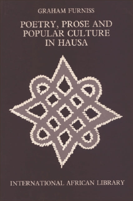 Book cover of: Poetry, Prose and Popular Culture in Hausa
