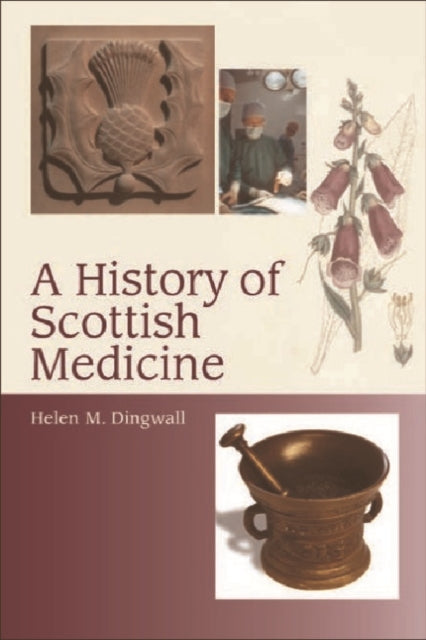Book cover of: History of Scottish Medicine