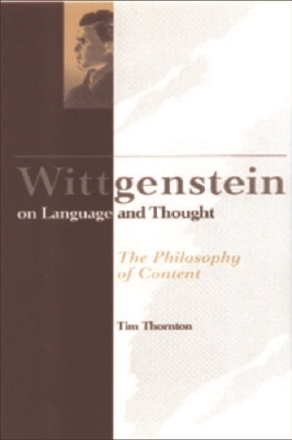 Book cover of: Wittgenstein on Language and Thought. By: Tim Thornton