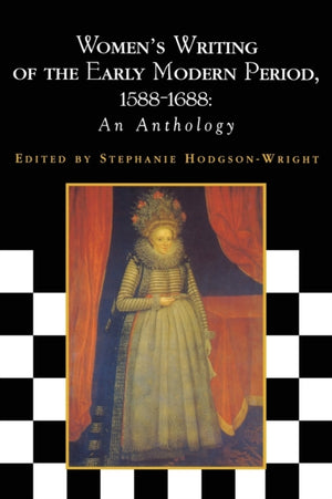 Women's Writing of the Early Modern Period 1588-1688